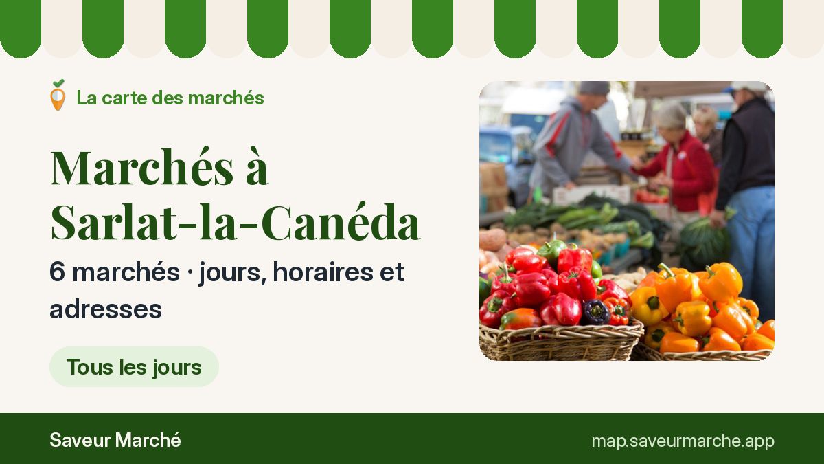 Marchés du samedi à Sarlat-la-Canéda